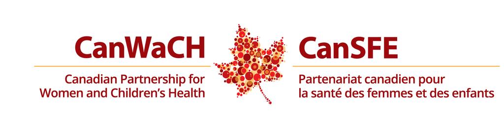 REQUEST FOR PROPOSALS CANADIAN COLLABORATIVE FOR GLOBAL HEALTH A. Background Since 2010, Canada has made significant investments in global women and children s health.