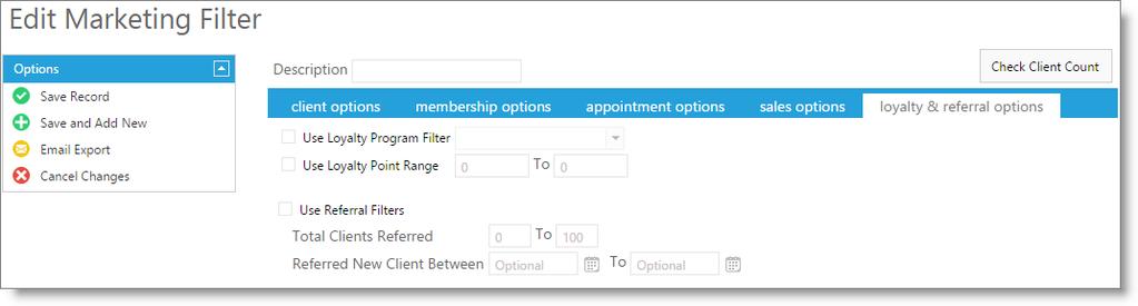 9 Envision Cloud Ultimate Edition Client Filter - Appointment Options The Appointment Options tab will allow you to filter clients by appointment activity.