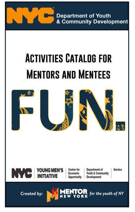 Building Relationships through Activities and Traditions Activities and traditions can help you and the youth you mentor explore their strengths and celebrate their