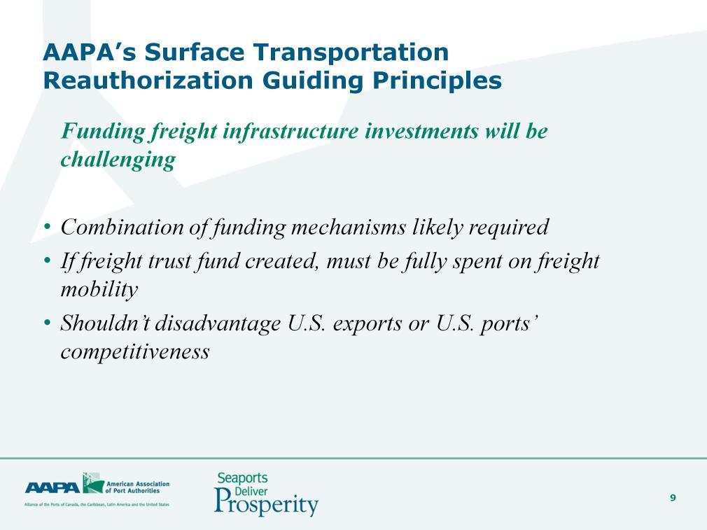 AAPA believes that a combination of funding mechanisms will likely be necessary to address freight mobility needs in the U.S.