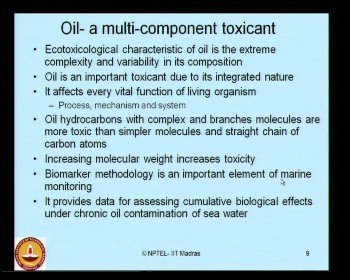 (Refer Slide Time: 10:22) Now, oil is seen as a multi-component toxicant actually.