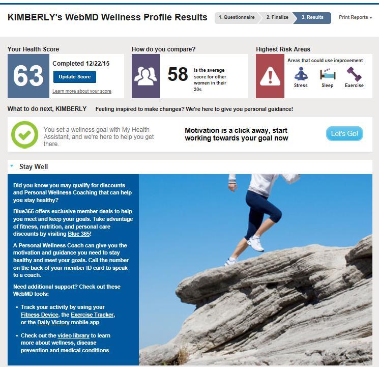 View Your Results Wellness Profile Results: Immediate personal Health Score Feedback about