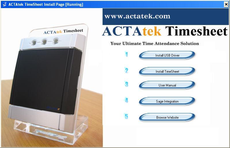 The CD consists of all the essential software and ACTAtek Time Attendance software. Select the software you need to install from the menu list, follow the procedures in the installation wizard.