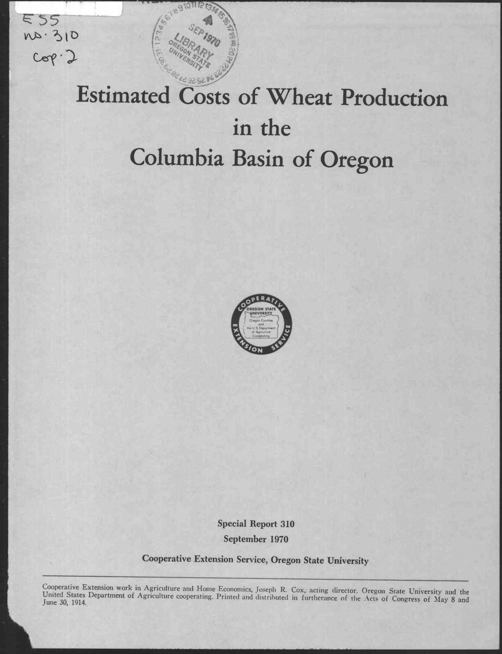 5,3 19 4 ks'epi Vv 11) 449, stob s Cerf tfibt 1ft -41 50). bu Estimated Costs of Wheat Production in the Columbia Basin of Oregon oa EGON SIMI C od of.q en pac.