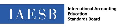 This document was developed and approved by the International Accounting Education Standards Board (IAESB).