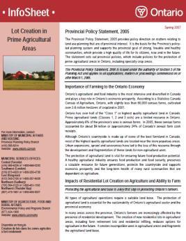 Additional Resources Lot Creation in Prime Agricultural Areas InfoSheet An overview of Provincial Policy Statement, 2005 policies for the protection of prime agricultural lands and policies for lot
