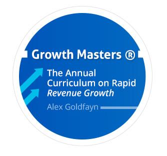 The Growth Masters Alex Goldfayn A Note From Alex I wanted to take a moment to thank you for considering the Growth Masters program for you and your top leadership group.