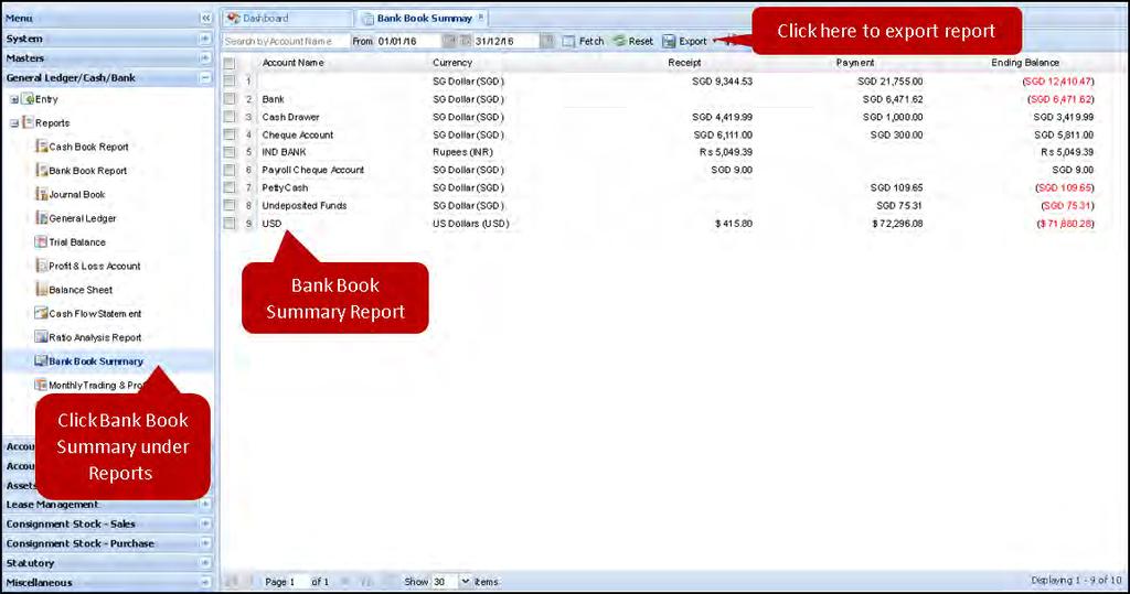 A new Bank Book Summary Report window with all particulars of all bank book accounts, will open. Click the Export button to export the report in CSV, Excel or PDF format. 5.