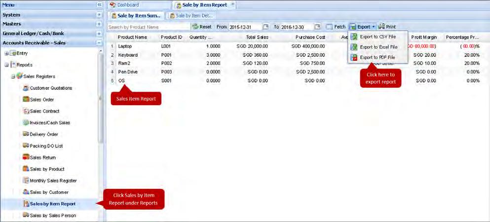 Sales by Sales Person Generate reports for different sales orders based on the sales person, by following the steps listed below: Under the left hand side Menu bar of the dashboard, click on Accounts