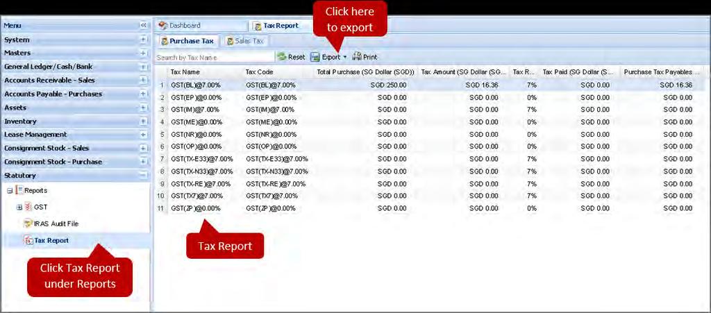 Expand the Reports tab and from the list of drop downs, click on Tax Report.