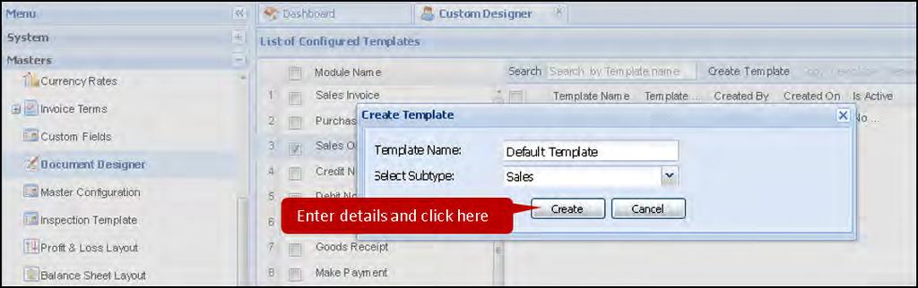 4.11 Master Configuration Create and add dimensions to modules that will reflect on various forms available in the system.