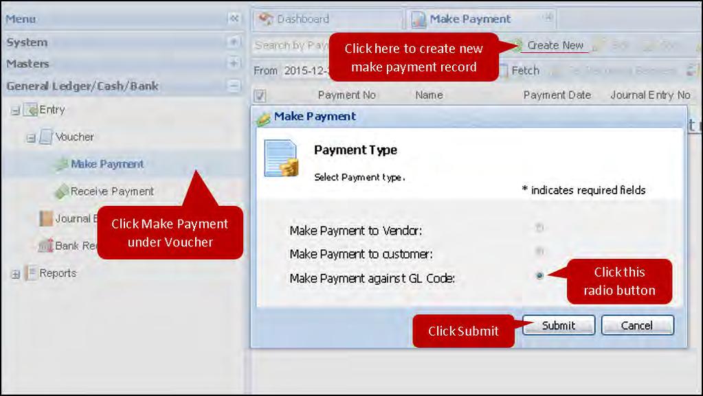 Click on the Create New button and a Make Payment pop up will open. Select the Payment Type and click Submit. A new Make Payment window will open. Fill in all required details and click Save.