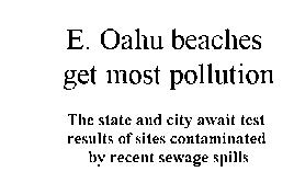 islands Sewage Discharge into Coastal Areas Both of these sewage discharges have been diverted to deep ocean outfalls at water depths of 100 feet or more The slopes of the islands are very steep