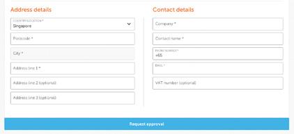 15 Add Profile 5 of 8 Indicate the country where your company is based from the dropdown list, then fill in your address and contact details. Select Request approval to complete the process.