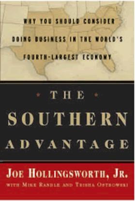 The Southern Advantage (2003) Joe Hollingsworth, Jr. 1. The South becomes even more competitive in the world economy 2.