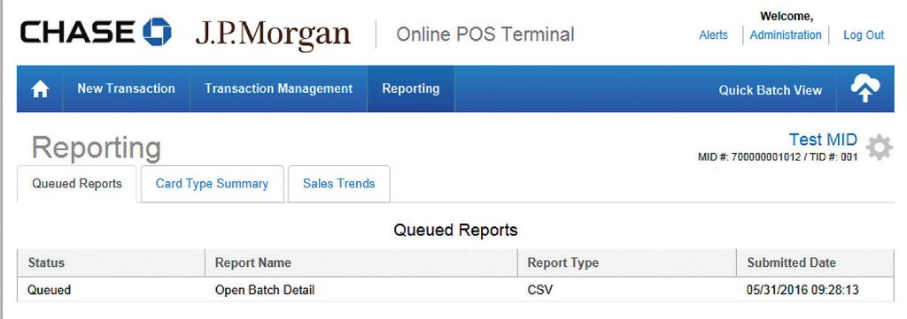 QUICK REFERENCE GUIDE ONLINE POS TERMINAL 26 REPORTING (UNDER THE REPORTING TAB) 3 REPORTING / QUEUED REPORTS After you create