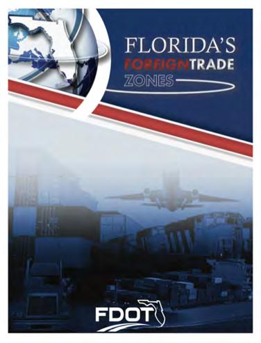 Chapter 3: Florida Seaport & Intermodal Freight Systems: Statistics, Trends, and Conditions In 2014, the FDOT Systems Planning Office prepared a brochure entitled: Florida s Foreign Trade Zones and
