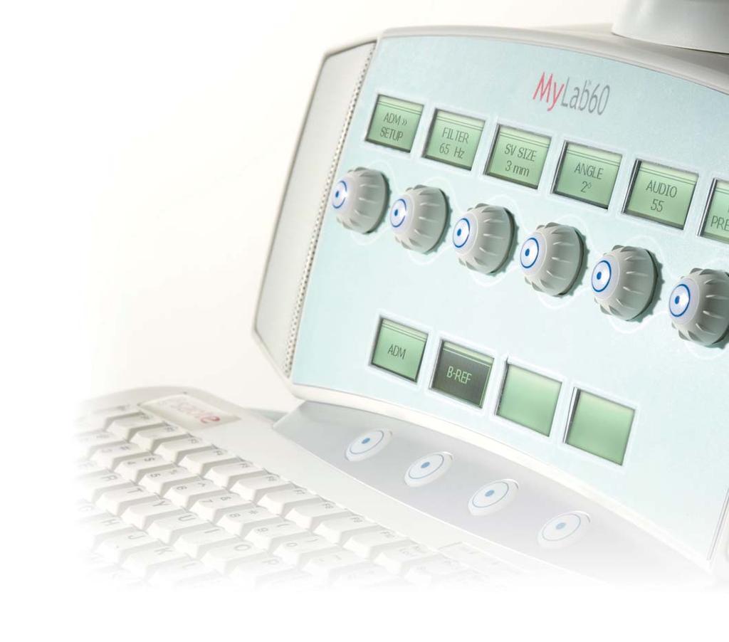 Tailored Ultrasound Solutions Consistency Rationality Fidelity The MyLab60 is a new concept in terms of product development.
