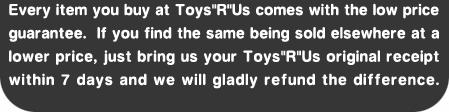 Price Guarantee Toys R Us web page has the following advertisement Sounds like a very good deal for consumers How does this change the game?