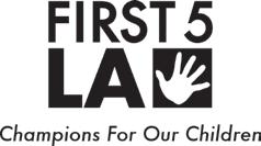 BACKGROUND POSITION NARRATIVE Director of Policy and Intergovernmental Affairs First 5 LA First 5 LA is one of 58 county commissions created by Proposition 10 in November 1998, to support children
