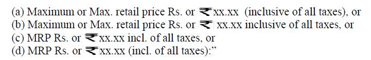 Rule 6 Sub Rule (e) Amendment (e) the retail sale price of the package which shall clearly indicate a) that it is the maximum retail price inclusive of all taxes and b)