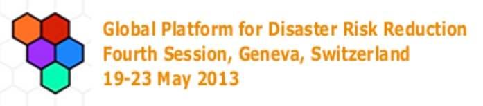 Concept Paper Fourth Session of the Global Platform for Disaster Risk Reduction 2013 Introduction The Third Session of the Global Platform in 2011 motivated participants to coalesce into one voice