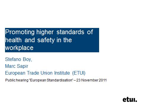 ETUI congratulates the European Commission for the excellent Proposal Many