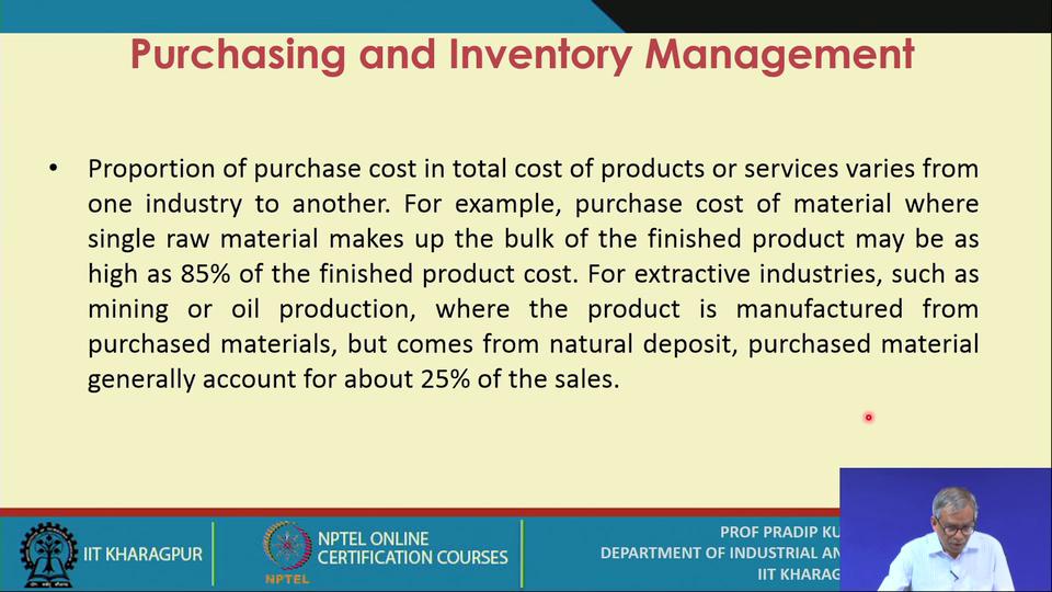 (Refer Slide Time: 16:17) Proportion of purchase cost in total cost of products or services varies from one industry to another it is obvious.