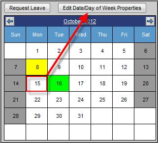 Edit Day/Date of Week Properties Select the day to edit, click the Edit Date/Day of Week Properties button.