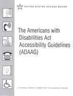 Americans with Disabilities Act Accessibility Guidelines (ADAAG) Created in 1991; revised in 1994; updated in 2004 Originally based on 1986 ANSI A117 which had incorrect