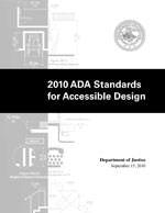 2010 ADA Standards for Accessible Design (ADASAD) Went into effect on March 15, 2011 Compliance was permitted as of
