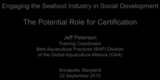 Coordinator Best Aquaculture Practices (BAP) Division of the