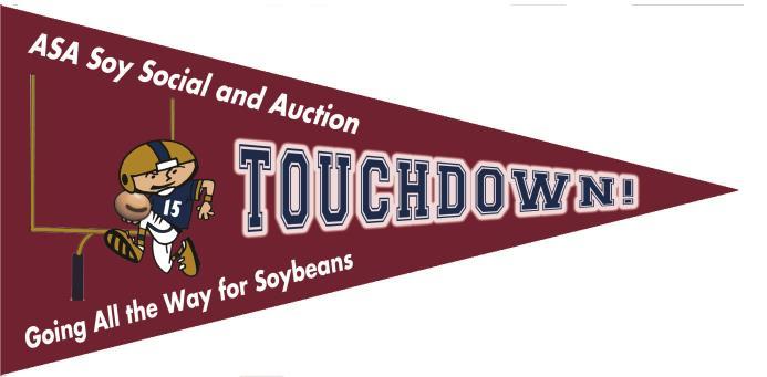 2015 ASA Soy Social and Auction Sponsor Opportunities The 10 th Annual ASA Soy Social and Auction is offering our supporters many ways to increase your visibility and impact on your customers.