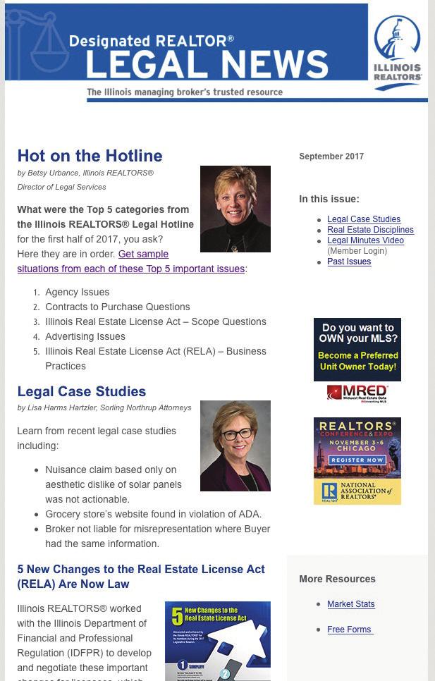 Designated REALTOR Legal e-newsletter (broker/owner e-newsletter) REACH 7,100 Illinois managing brokers the top decision makers in every Illinois real estate firm!