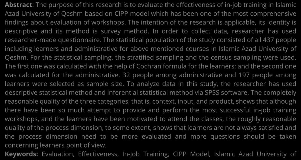 findings about evaluation of workshops. The intention of the research is applicable, its identity is descriptive and its method is survey method.
