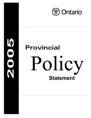 PROVINCIAL POLICY Provincial Policy Statement (PPS) Encourages a mix and range of employment uses to meet long term needs Promotes a diversified economic base which supports a wide range of economic