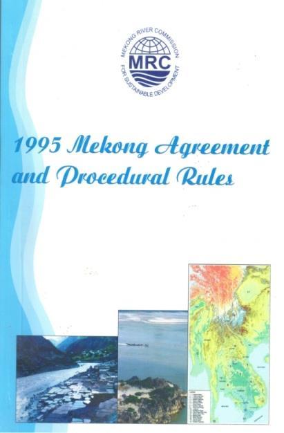 2. The 1995 Mekong Agreement (MA) 1995 MA established to assist Mekong River Commission Member Countries: Cambodia, Laos, Thailand and