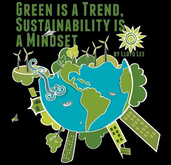 A Sustainable World Sustainability is the condition in which human needs are met in such a way that a human population