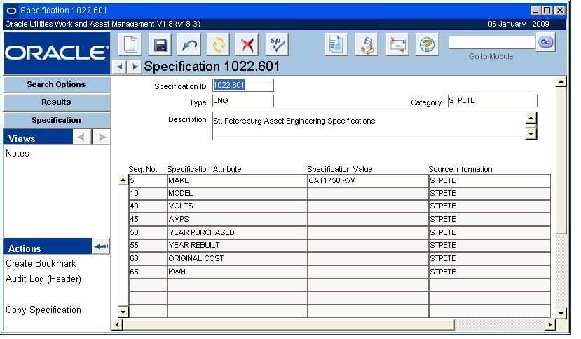 Specification Records Specification record Direct access to specifications is available wherever attachments are available including on Work Order and Task records.