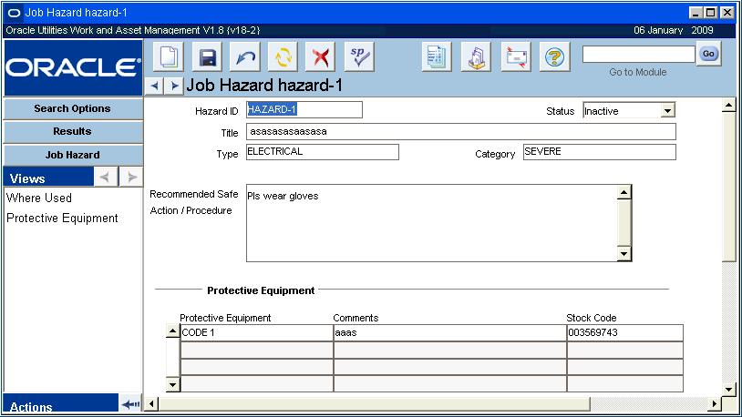 Resource Chapter 35 Job Hazard Use the Job Hazard module to identify potential hazards in the work place, along with recommended safe actions and protective equipment that can be used to reduce risk.