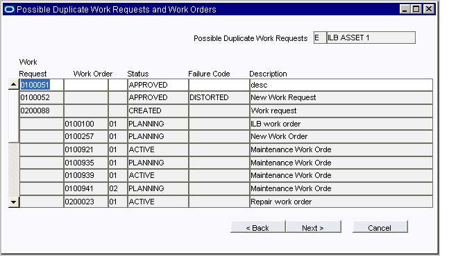 Asset Records If there are possible duplicate work records already in the system for this asset, the system opens the following screen listing these records. 05 5.