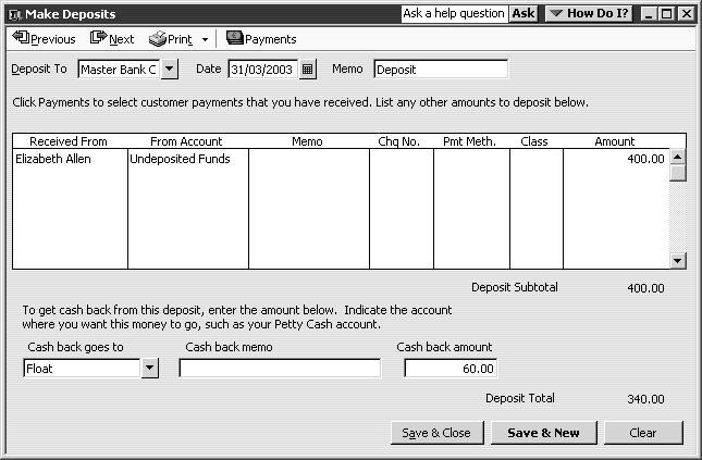 Receiving payments and making deposits 6 Click OK to return to the Make Deposits window. (If you see a message about preprinted cheques, click No.