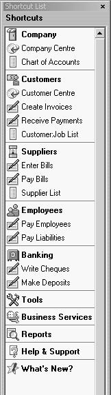 L E S S O N 1 Using the Shortcut list The QuickBooks Shortcut list groups together related lists and forms in an easy-to-follow format that helps you work more efficiently.