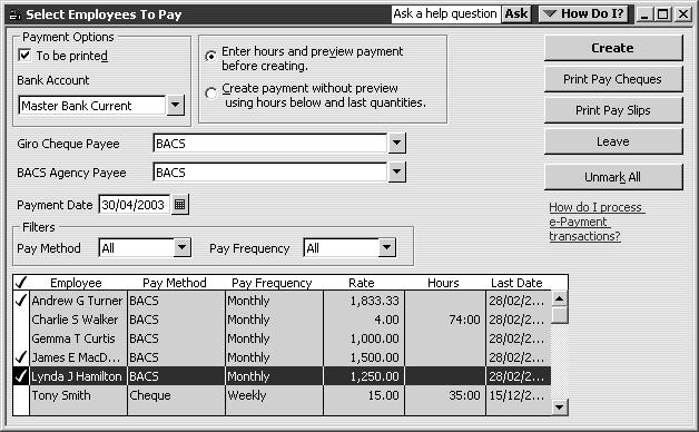 Doing payroll 3 Click in the tick column to the left to select Andrew G Turner, James E MacDonald and Lynda J Hamilton. 4 Make sure that Enter hours and preview payment before creating is selected.