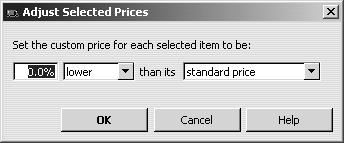L E S S O N 1 4 5 Click on Adjust Selected Prices. QuickBooks displays the Adjust Selected Prices dialog box. 6 Set the prices to be 10% lower than their standard price, and click OK.