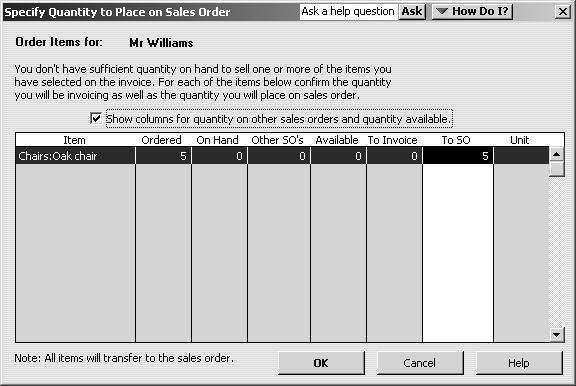 QuickBooks displays the Specify Quantities to Place on Sales Order window: This shows the quantities ordered, on hand, on other sales orders,