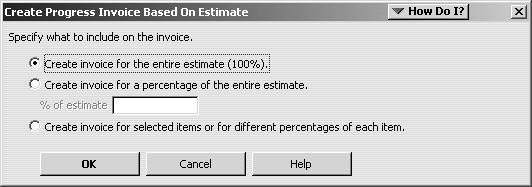 L E S S O N 1 4 4 Highlight the first estimate (11) and click OK. QuickBooks displays the Create Progress Invoice Based On Estimate dialog box.