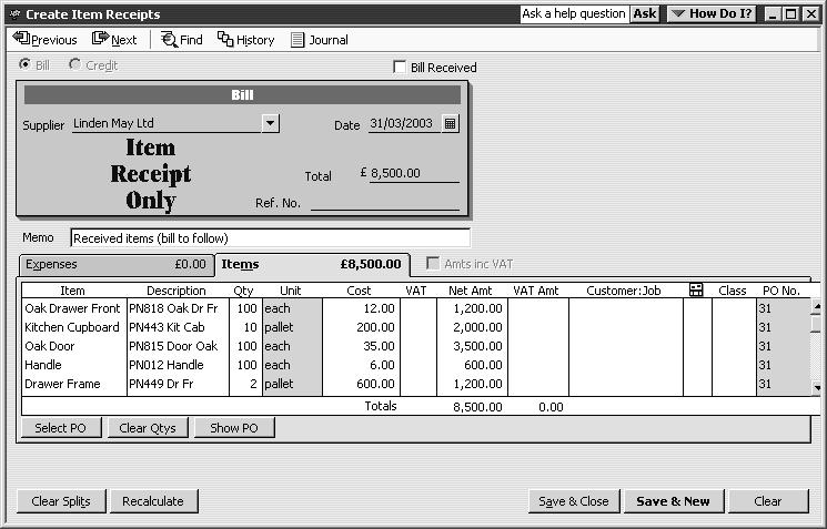 L E S S O N 1 7 QuickBooks completes the details in the receipt. 5 For Date, type 31/03/2003. 6 Click Save & Close. QuickBooks updates the quantity on hand in the Item List.