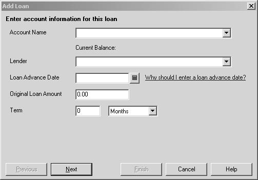 L E S S O N 1 8 Using Loan Manager To enter a loan in Loan Manager: 1 From the Banking menu, choose Loan Manager. 2 Click Add a Loan. Loan Manager displays the Add a Loan window.