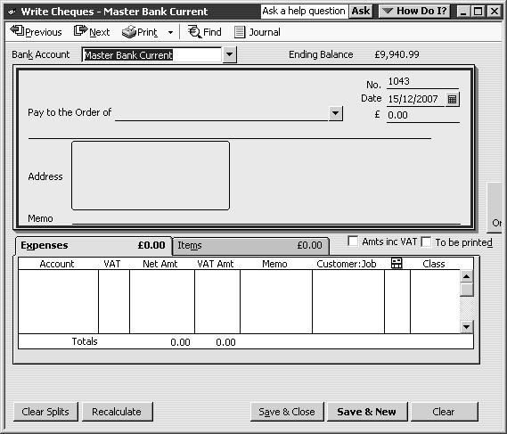 L E S S O N 4 To write a cheque: 1 From the Banking menu, choose Write Cheques. QuickBooks displays the Write Cheques window. The Bank Account field shows which account you are using for this cheque.